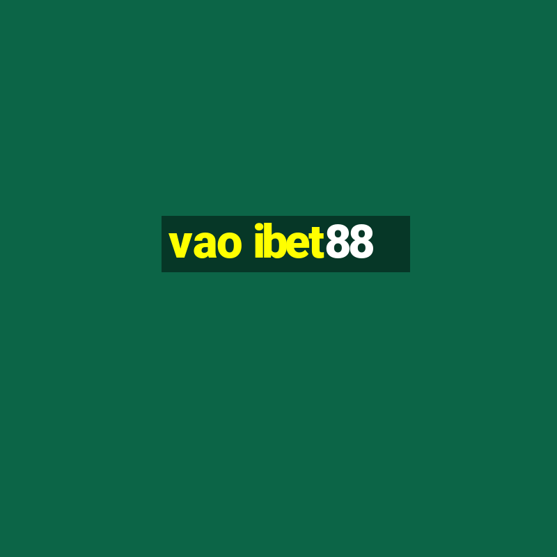 vao ibet88