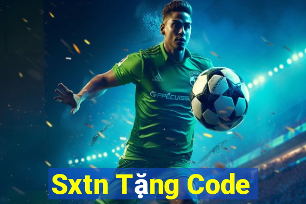 Sxtn Tặng Code