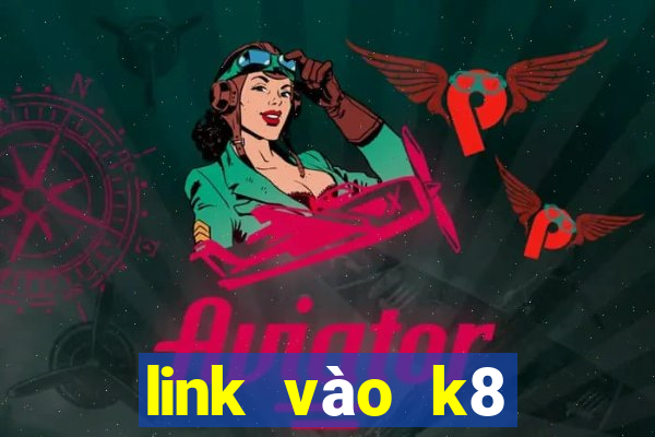 link vào k8 không bị chặn