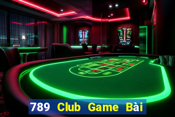 789 Club Game Bài Hay Nhất Hiện Nay