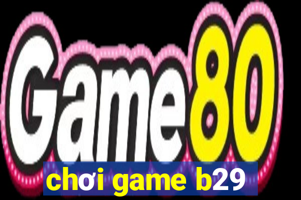 choi game b29