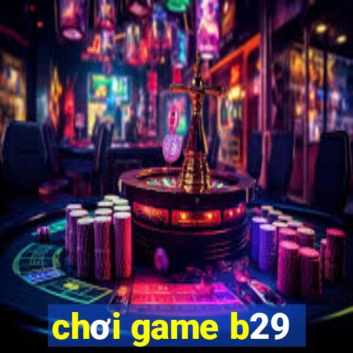 choi game b29