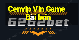 Cenvip Vin Game Bài Iwin