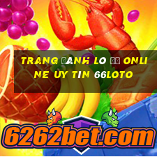 trang đánh lô đề online uy tín 66loto