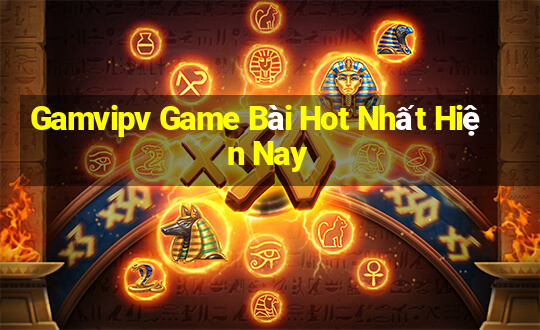 Gamvipv Game Bài Hot Nhất Hiện Nay