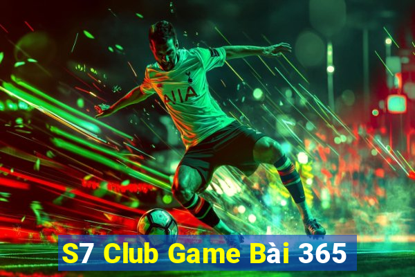 S7 Club Game Bài 365