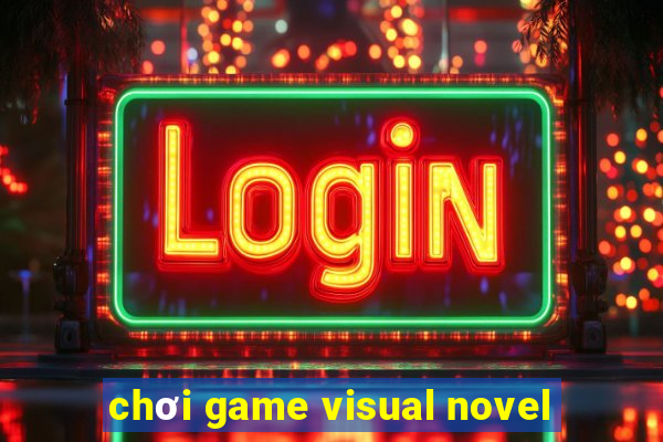 chơi game visual novel