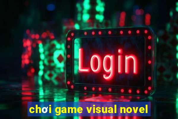 chơi game visual novel