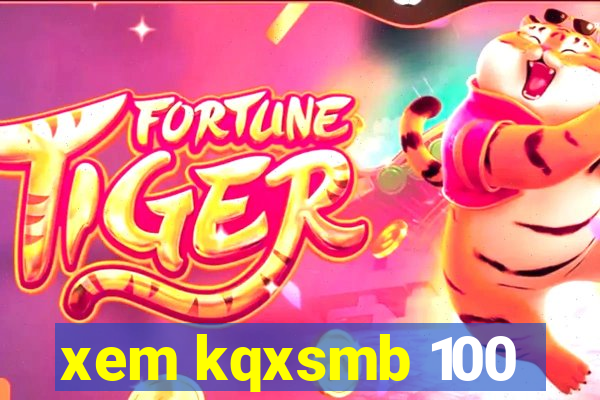 xem kqxsmb 100