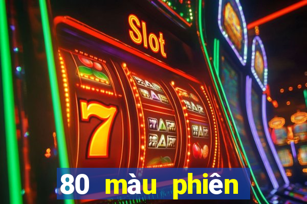 80 màu phiên bản sửa đổi mới