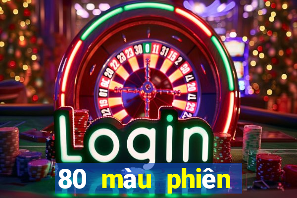 80 màu phiên bản sửa đổi mới