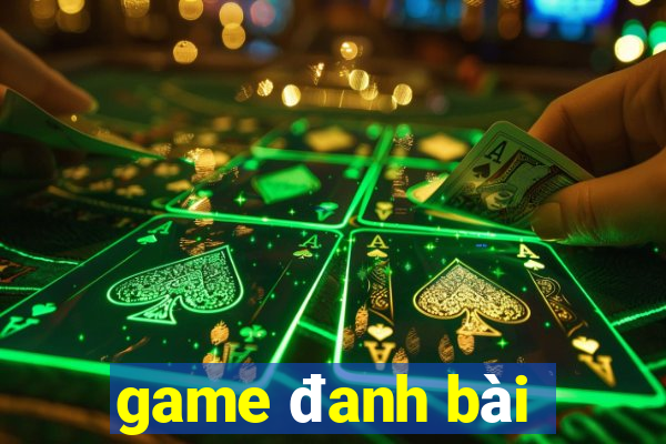 game đanh bài