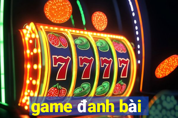 game đanh bài