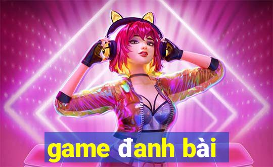 game đanh bài