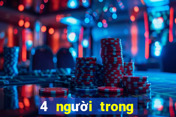 4 người trong ngày 9 game bài