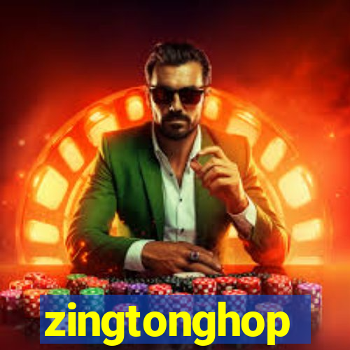 zingtonghop