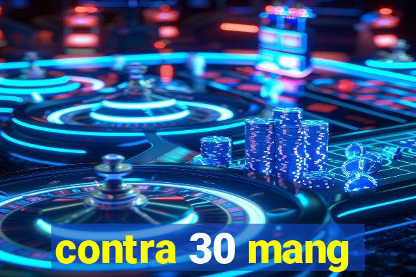 contra 30 mang