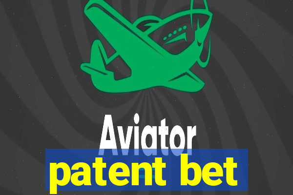 patent bet