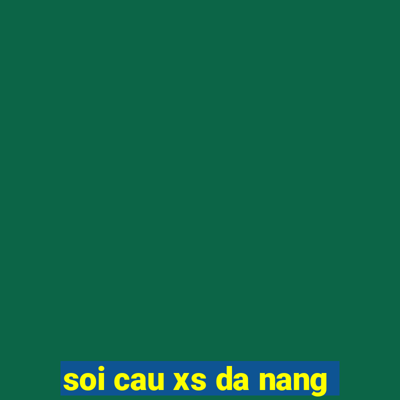 soi cau xs da nang