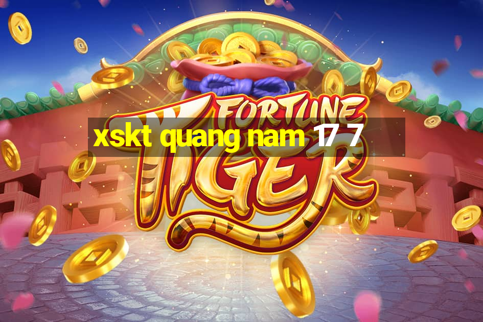 xskt quang nam 17 7