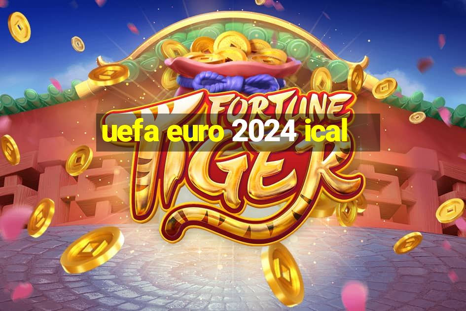 uefa euro 2024 ical