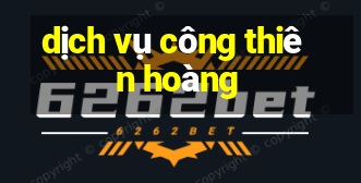 dịch vụ công thiên hoàng