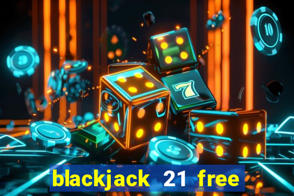 blackjack 21 free online game