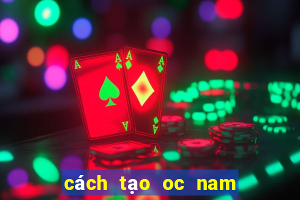 cách tạo oc nam gacha club