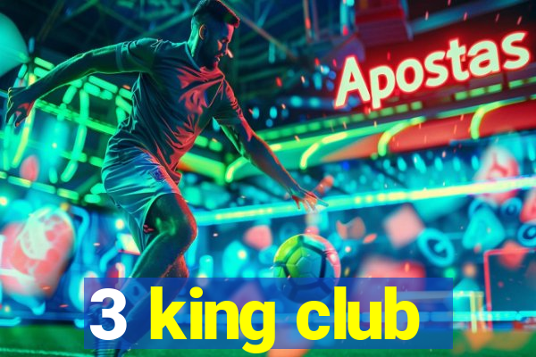 3 king club