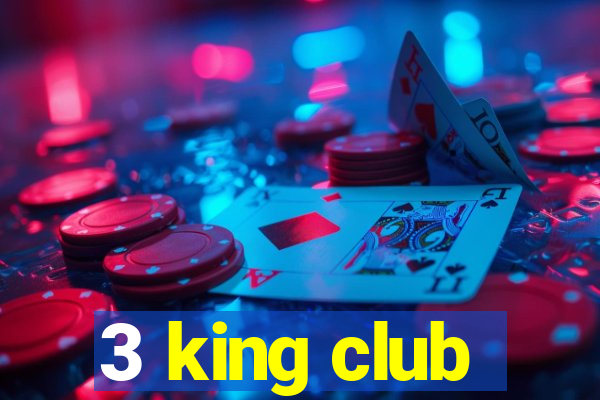 3 king club