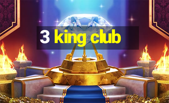 3 king club