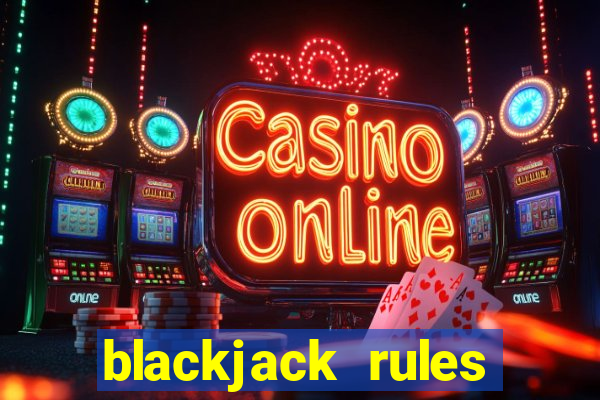 blackjack rules dealer bust