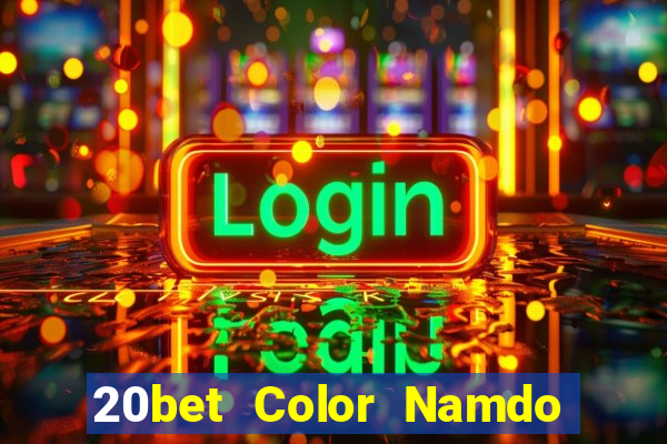 20bet Color Namdo Mobile Client Tải về