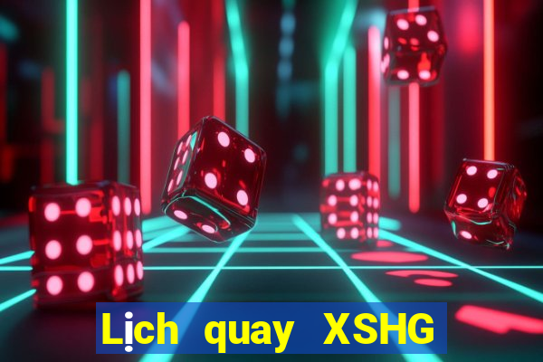 Lịch quay XSHG ngày thứ năm