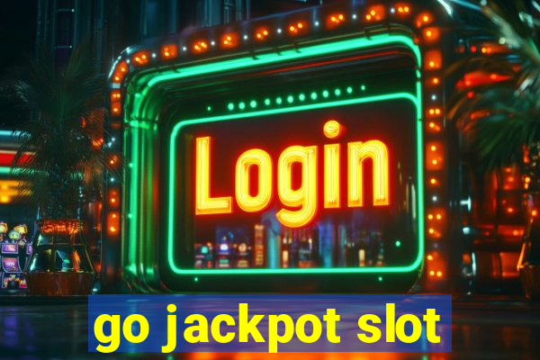 go jackpot slot