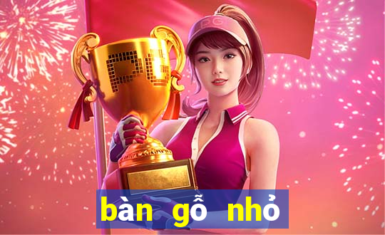 bàn gỗ nhỏ ngồi bệt