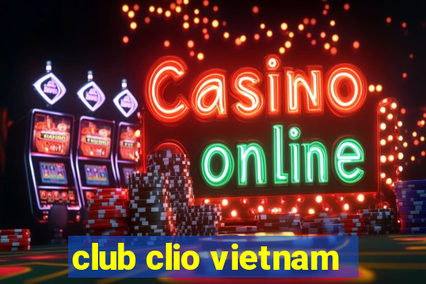 club clio vietnam