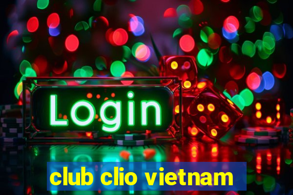 club clio vietnam