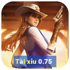 Tài xỉu 0.75