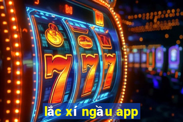 lắc xí ngầu app