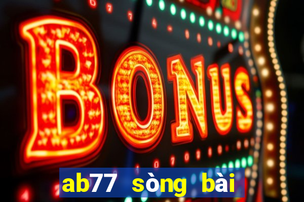 ab77 sòng bài trực tuyến