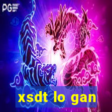 xsdt lo gan