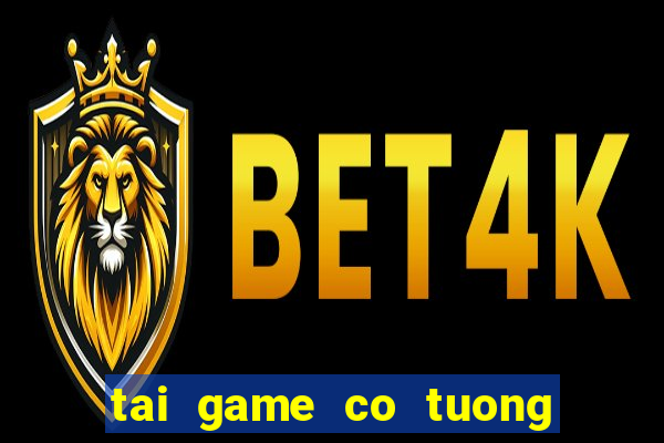 tai game co tuong hay nhat