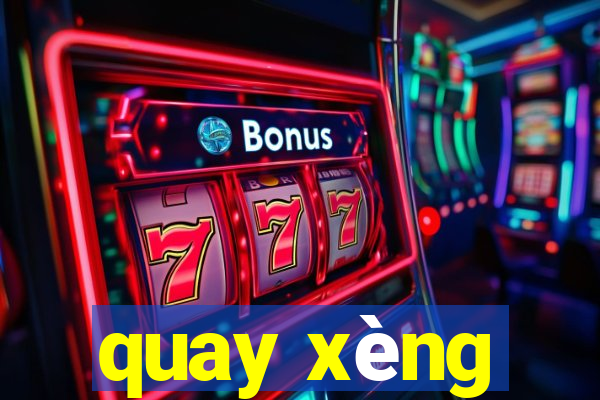 quay xèng