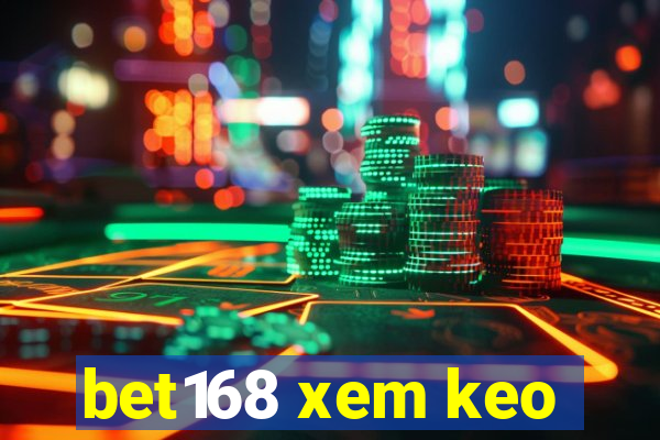 bet168 xem keo