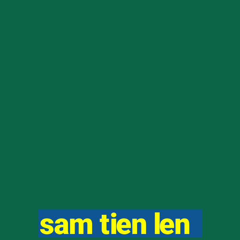 sam tien len