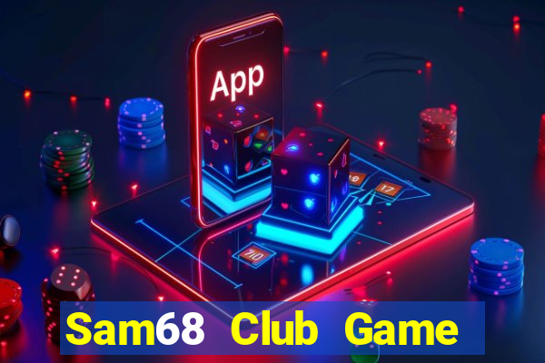 Sam68 Club Game Bài Apk