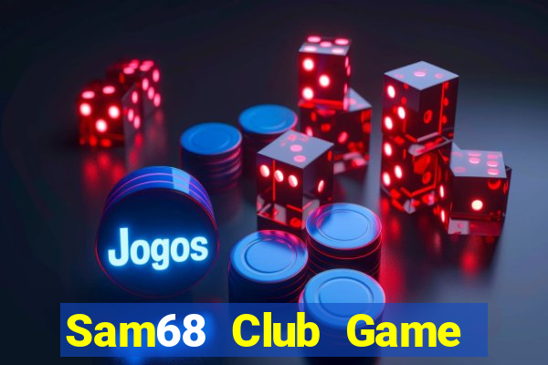 Sam68 Club Game Bài Apk