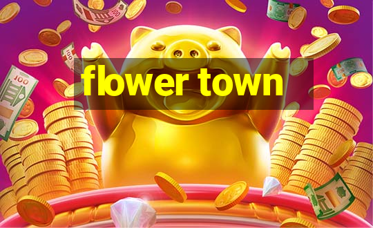 flower town