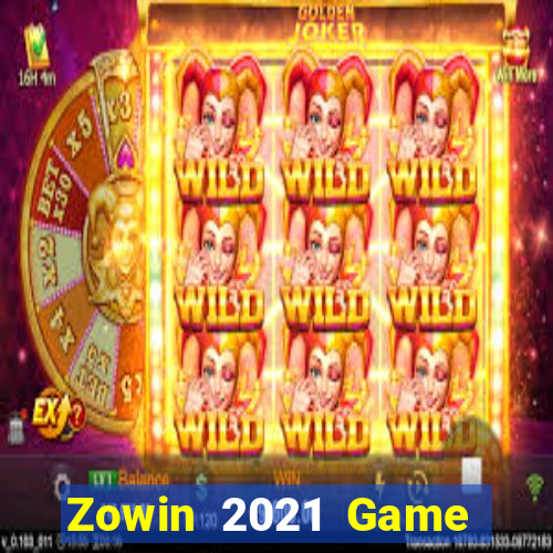 Zowin 2021 Game Bài Trực Tuyến